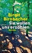 Cover-Bild zum Titel 'Sie wollen uns erzählen' von 'Birgit Birnbacher'