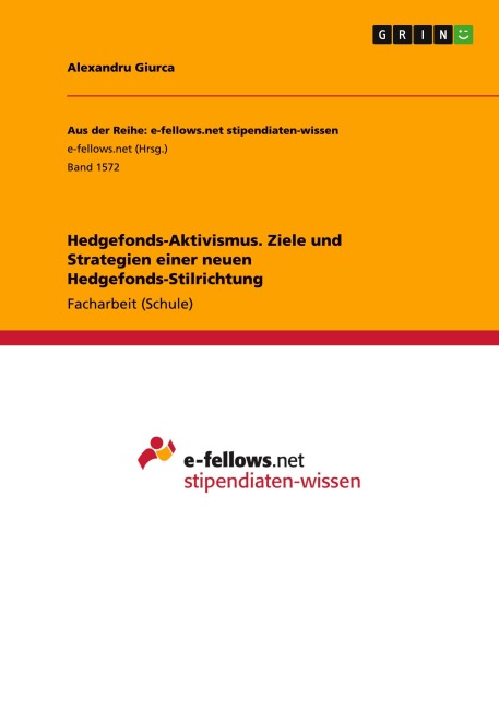 Hedgefonds-Aktivismus. Ziele und Strategien einer neuen Hedgefonds-Stilrichtung - Alexandru Giurca