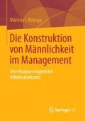 Die Konstruktion von Männlichkeit im Management - Martina I. Mronga