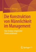 Cover-Bild zum Titel 'Die Konstruktion von Männlichkeit im Management' von 'Martina I. Mronga'