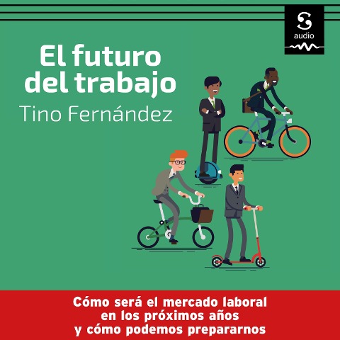 El futuro del trabajo - Tino Fernandez
