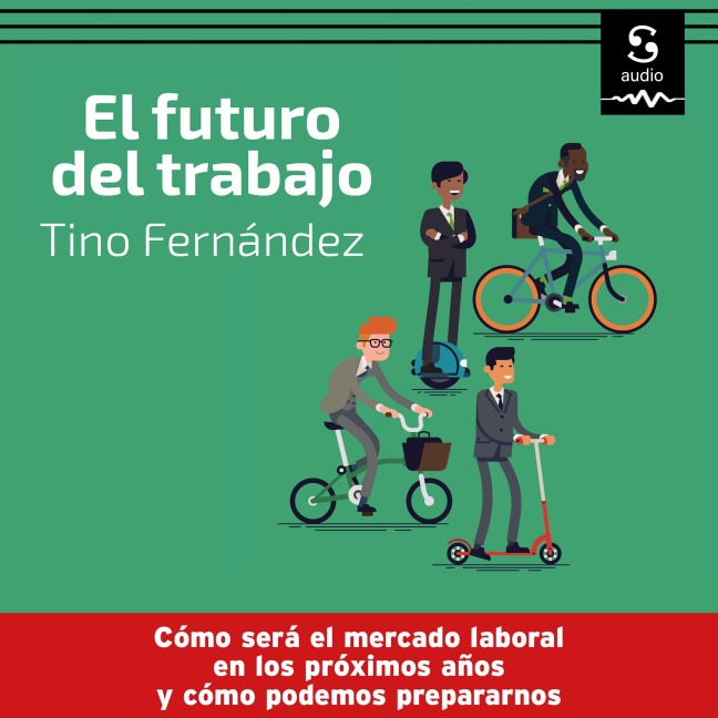 El futuro del trabajo - Tino Fernandez