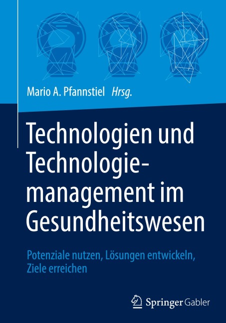 Technologien und Technologiemanagement im Gesundheitswesen - 