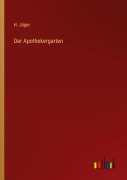 Cover-Bild zum Titel 'Der Apothekergarten' von 'H. Jäger'