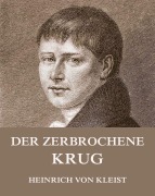 Cover-Bild zum Titel 'Der zerbrochene Krug' von 'Heinrich von Kleist'