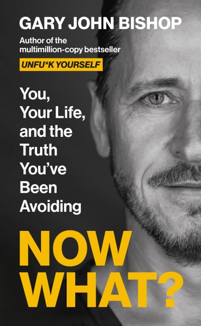 Now What? - Gary John Bishop