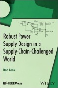 Cover-Bild zum Titel 'Robust Power Supply Design in a Supply-Chain-Challenged World' von 'Ron Lenk'