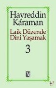 Cover-Bild zum Titel 'Laik Düzende Dini Yasamak 3' von 'Hayreddin Karaman'