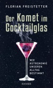 Cover-Bild zum Titel 'Der Komet im Cocktailglas' von 'Florian Freistetter'