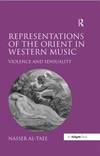 Representations of the Orient in Western Music - Nasser Al-Taee