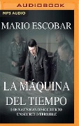 La Máquina del Tiempo - Mario Escobar