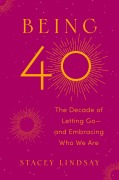 Cover-Bild zum Titel 'Being 40' von 'Stacey Lindsay'