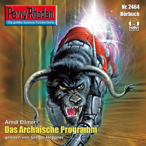 Perry Rhodan 2464: Das Archaische Programm - Arndt Ellmer