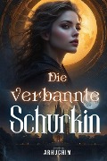 Die verbannte Schurkin - Arhuchim