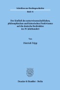 Cover-Bild zum Titel 'Der Einfluß des naturwissenschaftlichen, philosophischen und historischen Positivismus auf die deutsche Rechtslehre im 19. Jahrhundert.' von 'Dietrich Tripp'