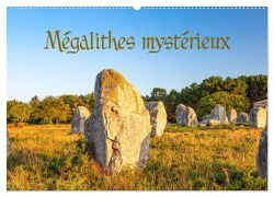 Mégalithes mystérieux (Calendrier mural 2026 DIN A2 vertical), CALVENDO calendrier mensuel - Etienne Benoît