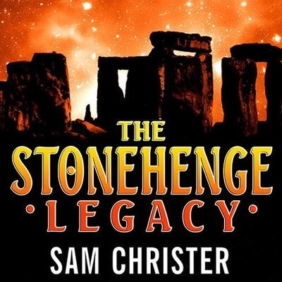 The Stonehenge Legacy Lib/E - Sam Christer