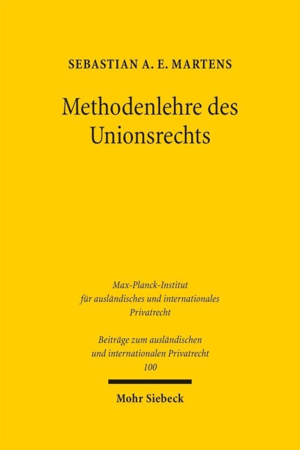 Methodenlehre des Unionsrechts - Sebastian A. E. Martens