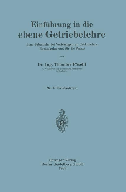 Einführung in die ebene Getriebelehre - Theodor Pöschl