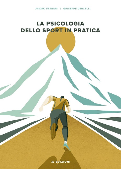 La psicologia dello sport in pratica - Giuseppe Vercelli, Andro Ferrari