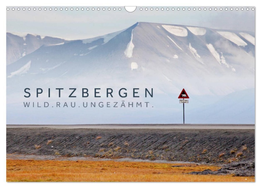 Spitzbergen - Wild.Rau.Ungezähmt. (Wandkalender 2025 DIN A3 quer), CALVENDO Monatskalender - Lain Jackson