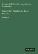 Cover-Bild zum Titel 'Der deutsch-französische Krieg 1870-71' von 'Kriegsgeschichtliche Abteilung des Großen Generalstabes'
