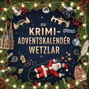 Cover-Bild zum Titel 'Der Krimi-Adventskalender Wetzlar' von 'Sophia Peters'