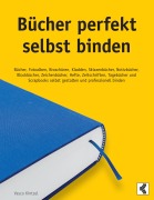 Cover-Bild zum Titel 'Bücher perfekt selbst binden' von 'Vasco Kintzel'