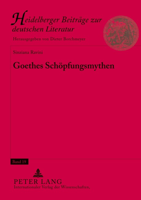 Goethes Schöpfungsmythen - Sinziana Ravini