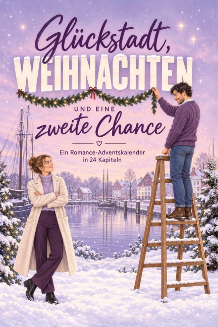 Glückstadt, Weihnachten und eine zweite Chance - Elias Maier