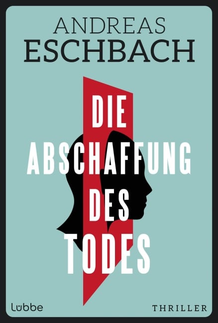 Die Abschaffung des Todes - Andreas Eschbach