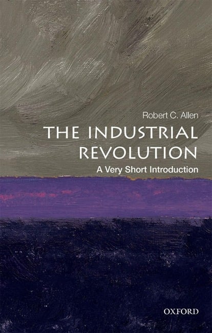 The Industrial Revolution - Robert C. Allen