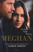 Cover-Bild zum Titel 'Meghan. La sua vera storia' von 'Andrew Morton'