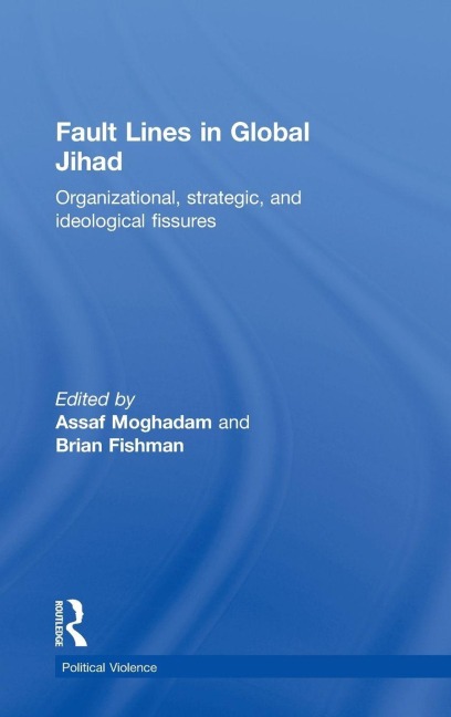 Fault Lines in Global Jihad - 