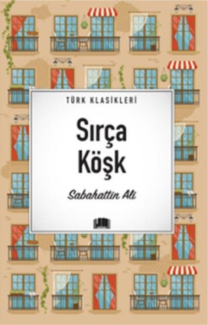 Sirca Kösk - Sabahattin Ali