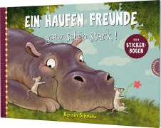 Cover-Bild zum Titel 'Ein Haufen Freunde 3: Ein Haufen Freunde - ganz schön stark!' von 'Kerstin Schoene'