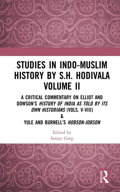 Studies in Indo-Muslim History by S.H. Hodivala Volume II - 