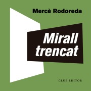 Cover-Bild zum Titel 'Mirall trencat' von 'Mercè Rodoreda'