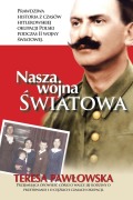 Cover-Bild zum Titel 'Nasza Wojna Wiatowa' von 'Teresa Pawlowska'