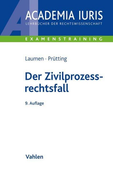 Der Zivilprozessrechtsfall - Hans-Willi Laumen, Hanns Prütting