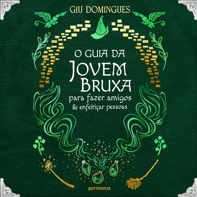 O guia da jovem bruxa para fazer amigos e enfeitiçar pessoas - Giu Domingues