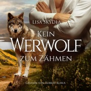 Cover-Bild zum Titel 'Kein Werwolf zum Zähmen' von 'Lisa Skydla'