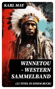 Cover-Bild zum Titel 'Winnetou - Western Sammelband (25 Titel in einem Buch)' von 'Karl May'