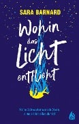 Cover-Bild zum Titel 'Wohin das Licht entflieht | Nominiert für den Deutschen Jugendliteraturpreis 2025' von 'Sara Barnard'