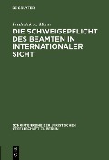 Cover-Bild zum Titel 'Die Schweigepflicht des Beamten in internationaler Sicht' von 'Frederick A. Mann'