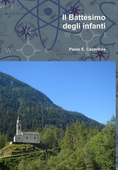 Il Battesimo degli infanti - Paolo Castellina