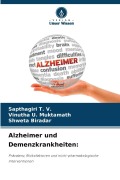Cover-Bild zum Titel 'Alzheimer und Demenzkrankheiten:' von 'Sapthagiri T. V., Vinutha U. Muktamath, Shweta Biradar'