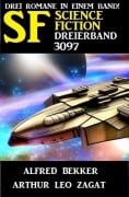 Science Fiction Dreierband 3097 - Alfred Bekker, Arthur Leo Zagat