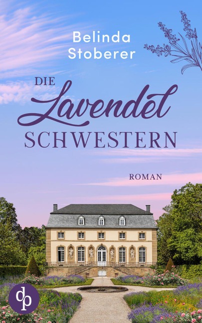 Die Lavendelschwestern - Belinda Stoberer