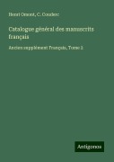 Cover-Bild zum Titel 'Catalogue général des manuscrits français' von 'Henri Omont, C. Couderc'
